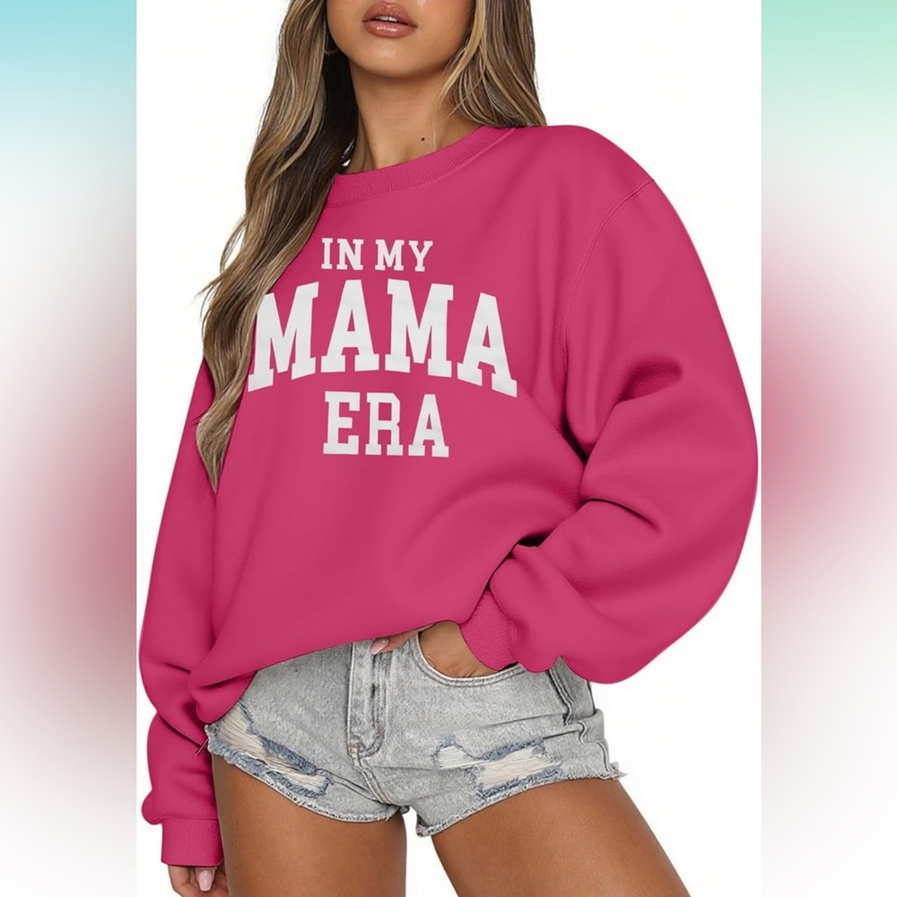 In My Mama Era sweatshirt